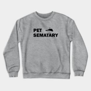 Pet Sematary, black Crewneck Sweatshirt